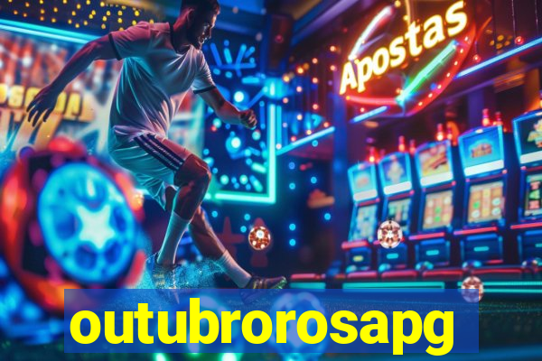 outubrorosapg