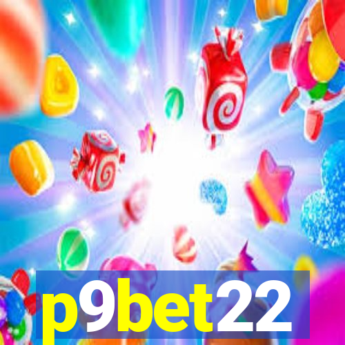 p9bet22