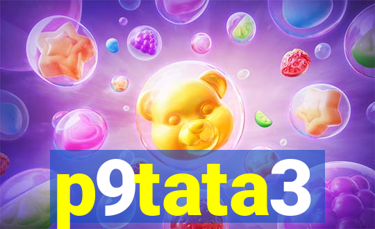 p9tata3