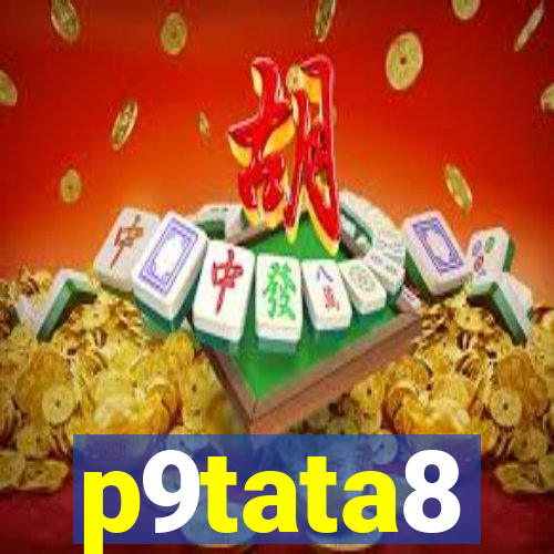 p9tata8