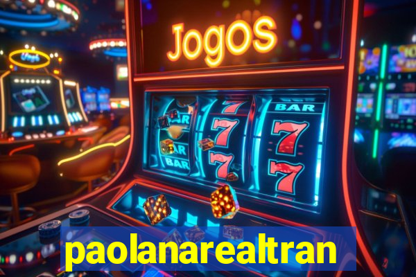 paolanarealtrans