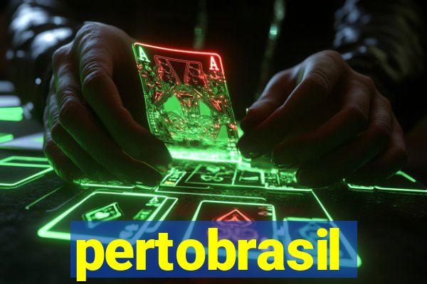 pertobrasil