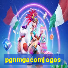 pgnmgacomjogos