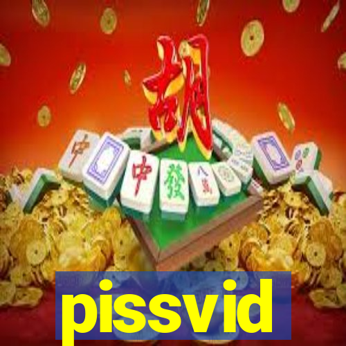 pissvid