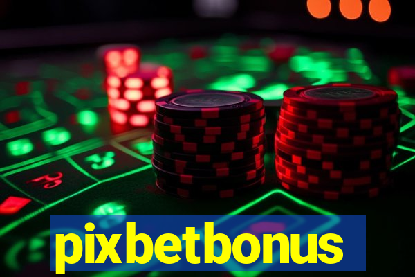 pixbetbonus