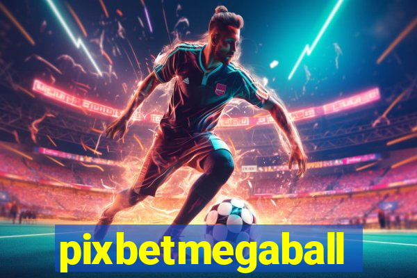 pixbetmegaball