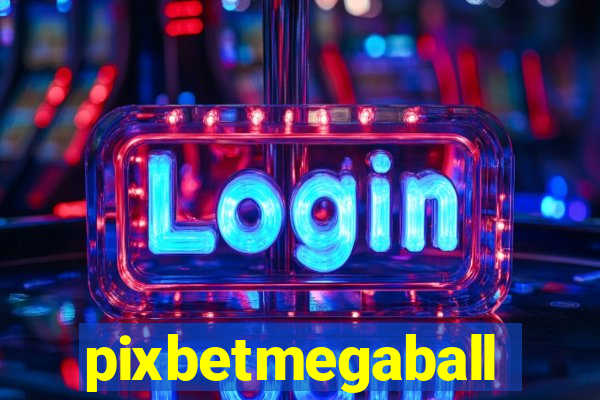 pixbetmegaball