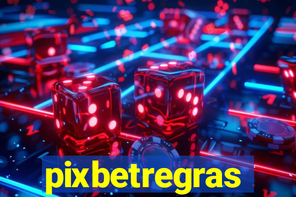 pixbetregras