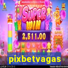 pixbetvagas