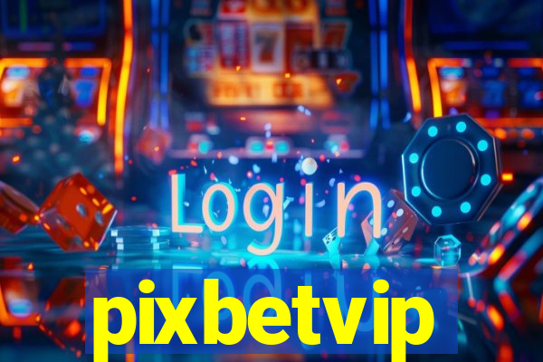 pixbetvip