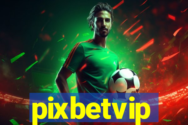 pixbetvip