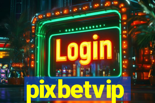 pixbetvip