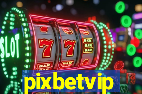 pixbetvip