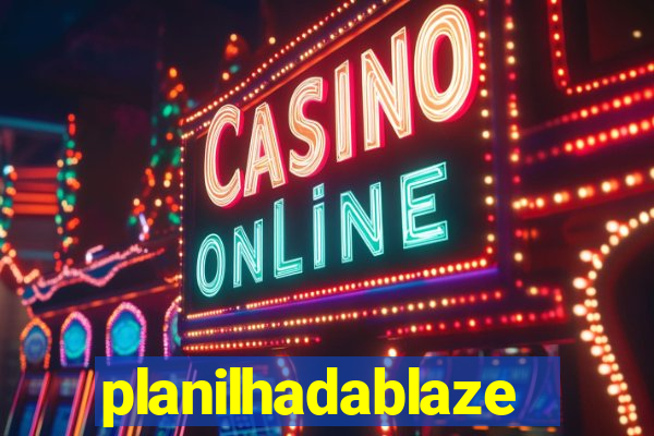 planilhadablaze