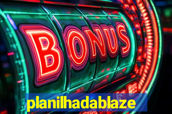 planilhadablaze