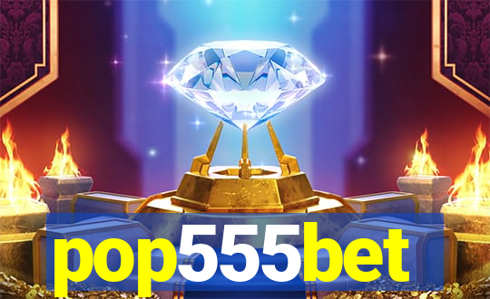 pop555bet