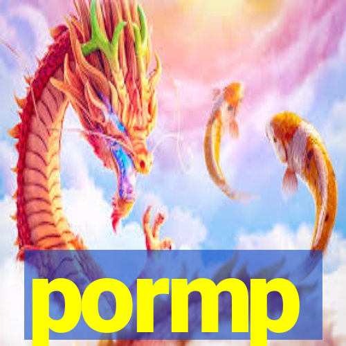 pormp