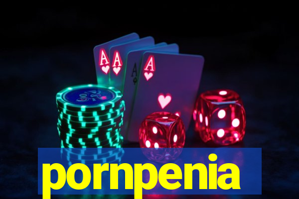 pornpenia