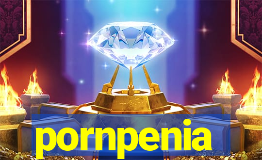 pornpenia