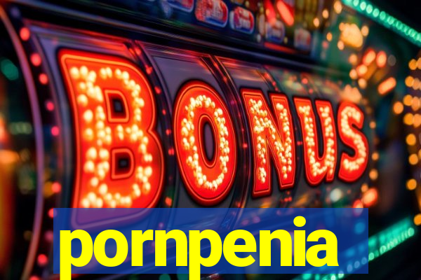 pornpenia