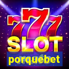 porquebet