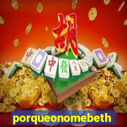 porqueonomebeth