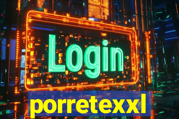 porretexxl