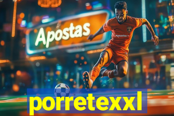 porretexxl