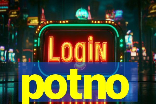 potno