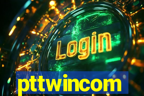 pttwincom