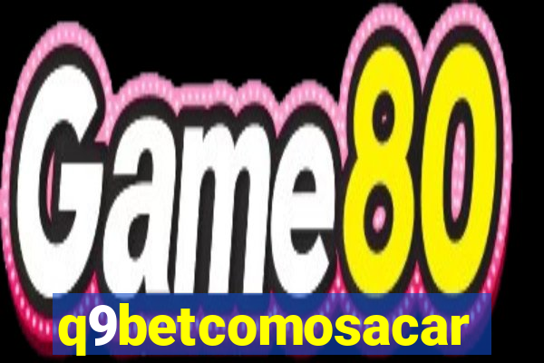 q9betcomosacar