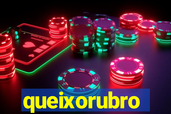 queixorubro