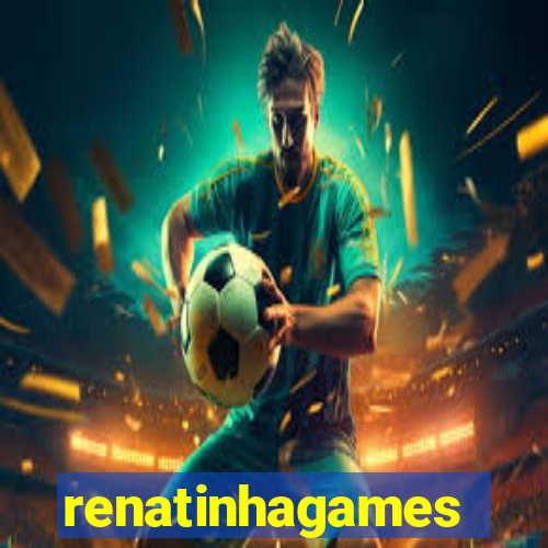 renatinhagames