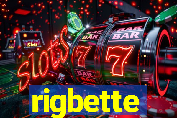 rigbette