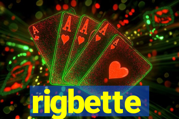 rigbette