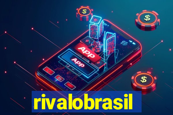 rivalobrasil