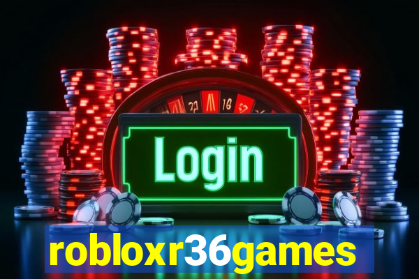 robloxr36games