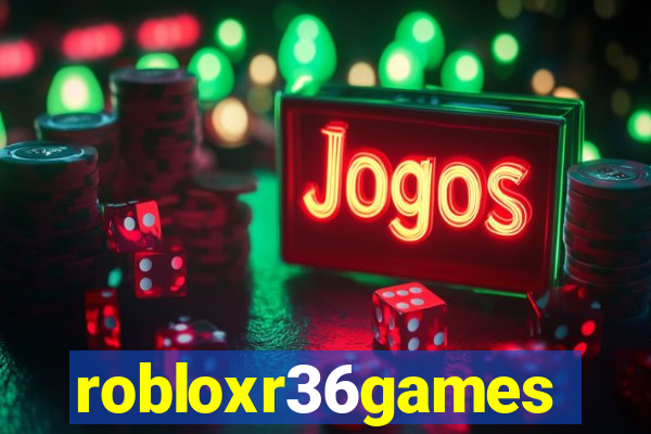 robloxr36games