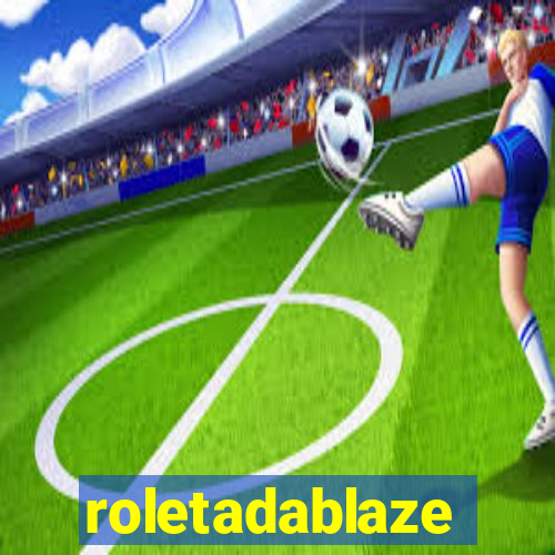 roletadablaze