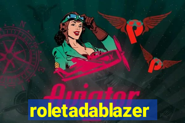 roletadablazer