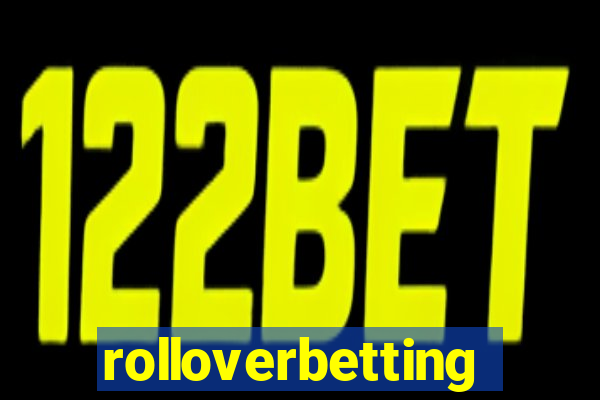 rolloverbetting