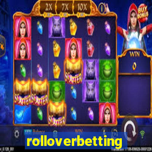 rolloverbetting