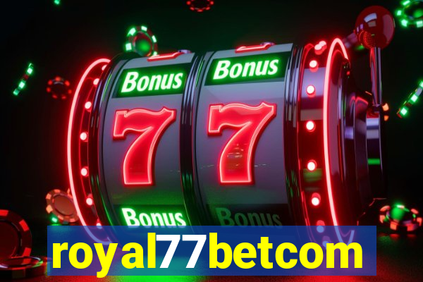 royal77betcom