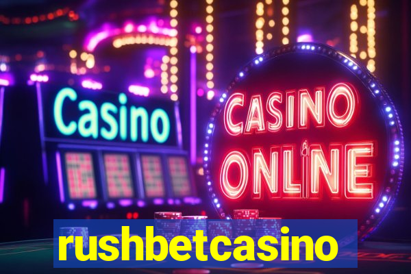 rushbetcasino