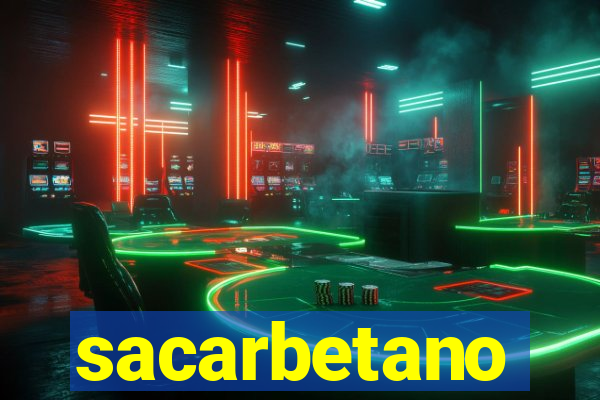 sacarbetano