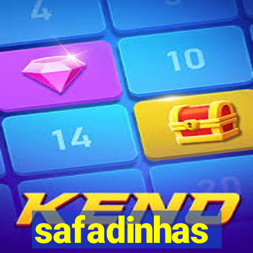 safadinhas