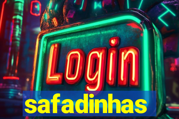 safadinhas