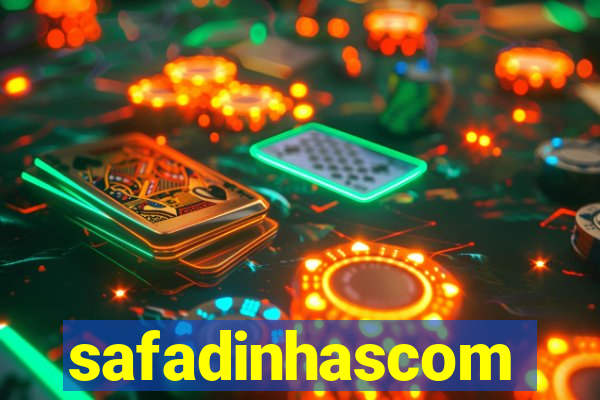 safadinhascom