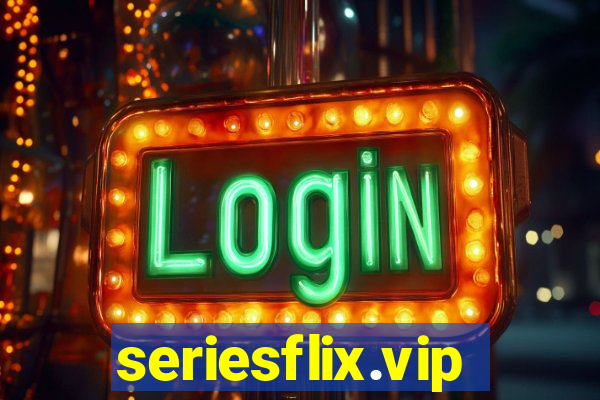 seriesflix.vip