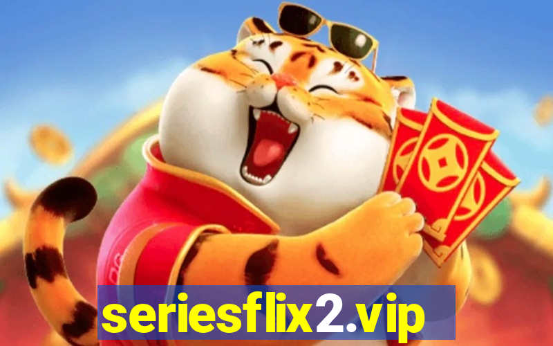 seriesflix2.vip